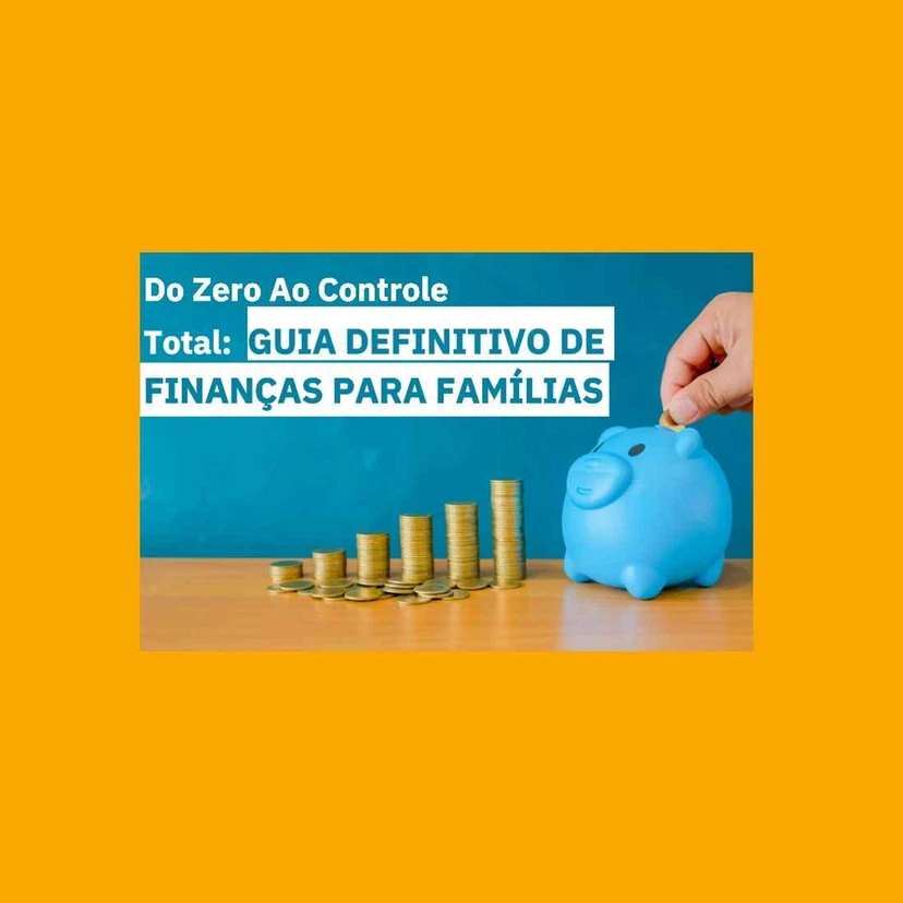 Organização Financeira Familiar: Ganhe Mais, Perca Menos