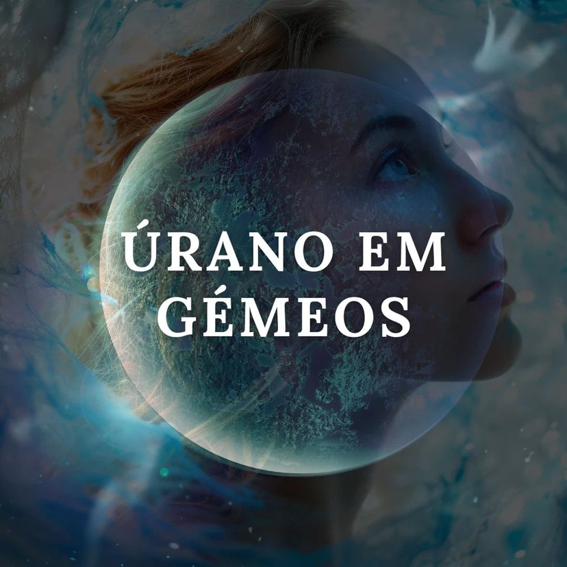 Úrano em Gémeos - Revolucionar a Mente