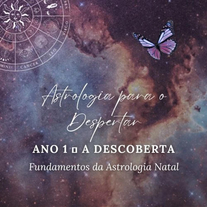 Curso de Astrologia para o Despertar - Ano 1: A Descoberta