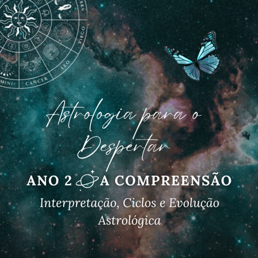 Curso de Astrologia para o Despertar - Ano 2: A Compreensão