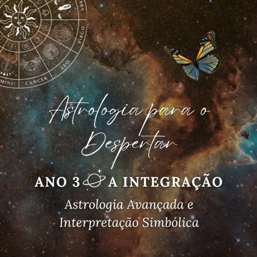 Curso de Astrologia para o Despertar - Ano 3: A Integração