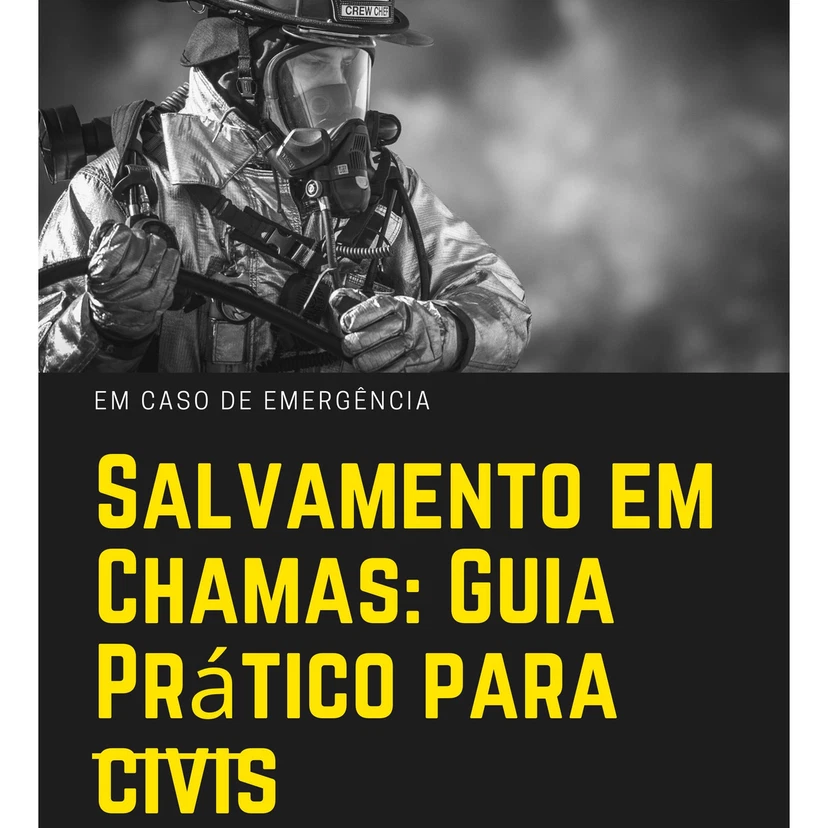 Salvamento em Chamas: Guia Prático para Civis