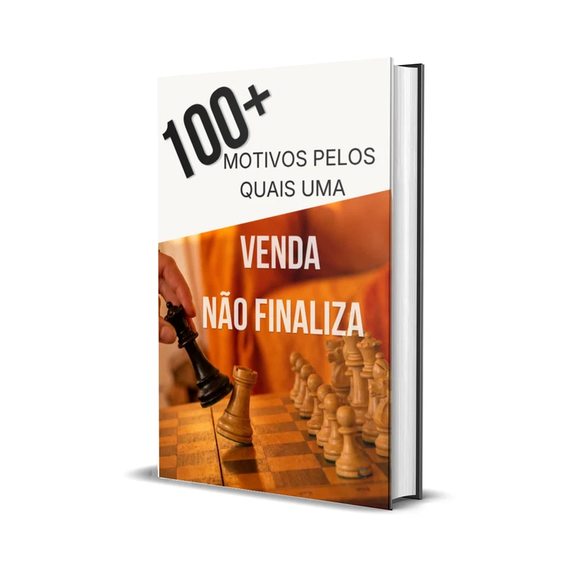100+ Motivos Pelos Quais Uma Venda Não Finaliza