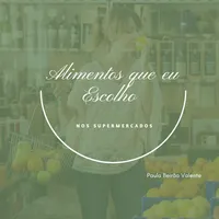 E-book: Alimentos que eu escolho nos supermercados 