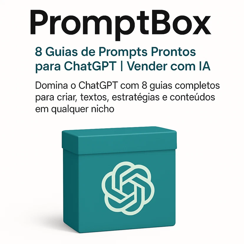 PromptBox – 8 Guias de Prompts Prontos para ChatGPT | Vender com IA