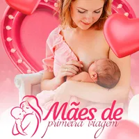 Mães de Primeira Viagem